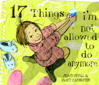 Cover of 17 Things I\'m Not Allowed to Do Anymore cover