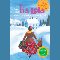 Cover of De como tia Lola vino (de visita) a quedarse (How Aunt Lola Came to (Visit) Stay Spanish Edition) cover