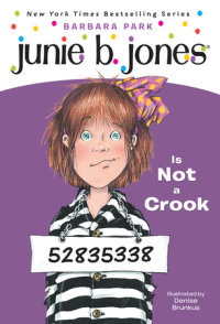 Cover of Junie B. Jones #9: Junie B. Jones Is Not a Crook cover