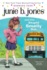 Cover of Junie B. Jones #1: Junie B. Jones and the Stupid Smelly Bus cover