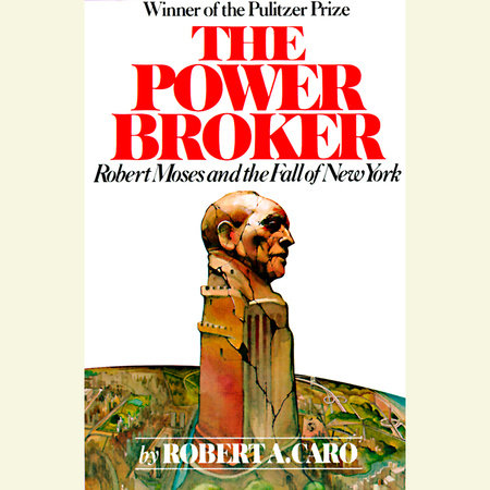 The Power Broker: Volume 1 of 3
