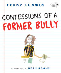 Cover of Confessions of a Former Bully cover