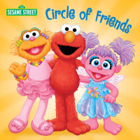 Cover of Circle of Friends (Sesame Street) cover