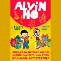 Cover of Alvin Ho: Allergic to Birthday Parties, Science Projects, and Other Man-made Catastrophes cover