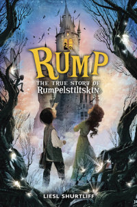 Cover of Rump: The (Fairly) True Tale of Rumpelstiltskin cover