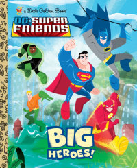 Cover of Big Heroes! (DC Super Friends) cover