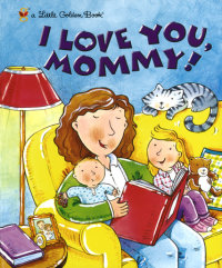 Cover of I Love You, Mommy! cover