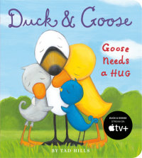 Cover of Duck & Goose, Goose Needs a Hug cover