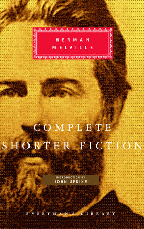 Complete Shorter Fiction of Herman Melville