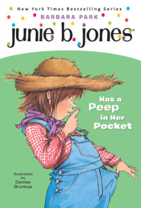 Book cover for Junie B. Jones #15: Junie B. Jones Has a Peep in Her Pocket