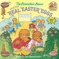 Cover of The Berenstain Bears and the Real Easter Eggs