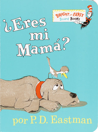 ¿Eres tú mi mamá? (Are You My Mother? Spanish Edition)