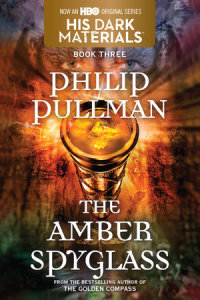 Cover of His Dark Materials: The Amber Spyglass (Book 3) cover