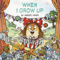Cover of When I Grow Up (Little Critter)