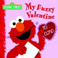 Cover of My Fuzzy Valentine Deluxe Edition (Sesame Street) cover