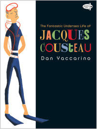 Book cover for The Fantastic Undersea Life of Jacques Cousteau