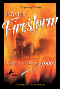 Cover of Into the Firestorm: A Novel of San Francisco, 1906 cover