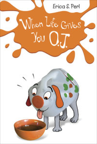 Book cover for When Life Gives You O.J.