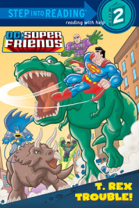 Book cover for T. Rex Trouble! (DC Super Friends)