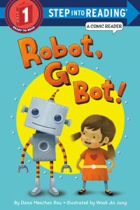 Book cover for Robot, Go Bot! (Step into Reading Comic Reader)