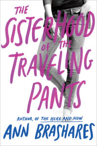 Cover of The Sisterhood of the Traveling Pants cover