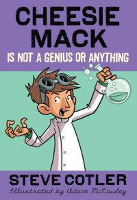 Cover of Cheesie Mack Is Not a Genius or Anything cover