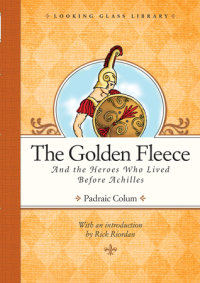 Book cover for The Golden Fleece and the Heroes Who Lived Before Achilles