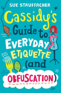 Book cover for Cassidy\'s Guide to Everyday Etiquette (and Obfuscation)