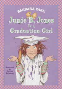 Cover of Junie B. Jones #17: Junie B. Jones Is a Graduation Girl cover