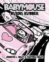 Cover of Babymouse #12: Burns Rubber cover
