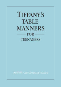 Cover of Tiffany\'s Table Manners for Teenagers cover