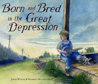 Book cover for Born and Bred in the Great Depression