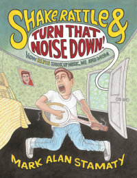 Book cover for Shake, Rattle & Turn That Noise Down!: How Elvis Shook Up Music, Me & Mom
