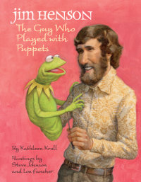 Book cover for Jim Henson: The Guy Who Played with Puppets
