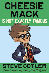 Cover of Cheesie Mack Is Not Exactly Famous cover