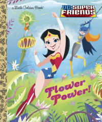 Cover of Flower Power! (DC Super Friends) cover