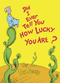 Cover of Did I Ever Tell You How Lucky You Are? cover