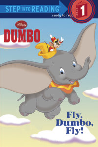 Book cover for Fly, Dumbo, Fly! (Disney Dumbo)