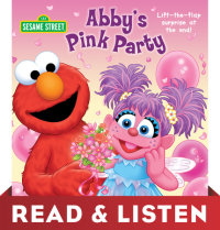Book cover for Abby\'s Pink Party (Sesame Street): Read & Listen Edition
