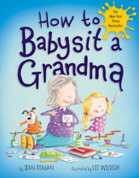 Cover of How to Babysit a Grandma cover
