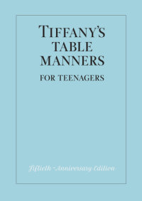 Cover of Tiffany\'s Table Manners for Teenagers cover
