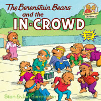 Book cover for The Berenstain Bears and the In-Crowd