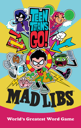 Teen Titans Go! Mad Libs