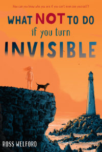 Cover of What Not to Do If You Turn Invisible cover
