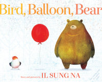 Cover of Bird, Balloon, Bear cover