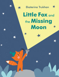 Cover of Little Fox and the Missing Moon cover
