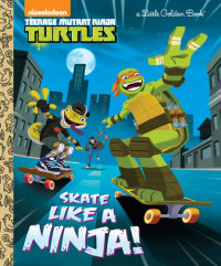 Book cover for Skate Like a Ninja! (Teenage Mutant Ninja Turtles)