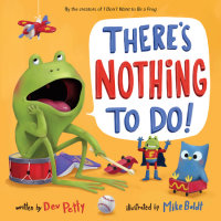 Cover of There\'s Nothing to Do! cover