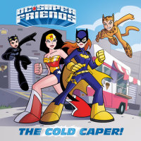Book cover for The Cold Caper! (DC Super Friends)