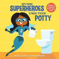 Book cover for Even Superheroes Use the Potty